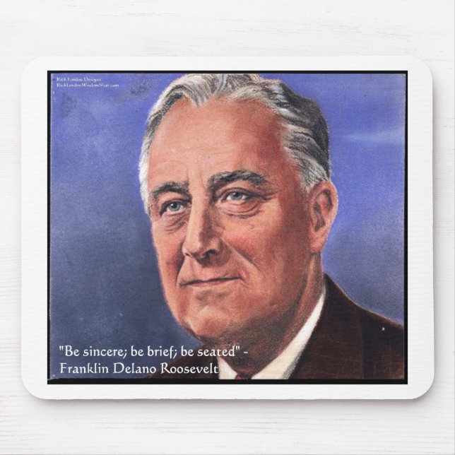 FDR (Roosevelt) "Be Brief" Wisdom Quote Gifts Mouse Pad (Front)