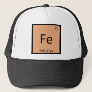 Fe - Foie Gras Chemistry Periodic Table Symbol Trucker Hat