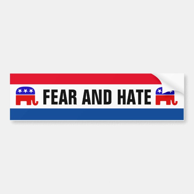FEAR AND HATE BUMPER STICKER (Front)