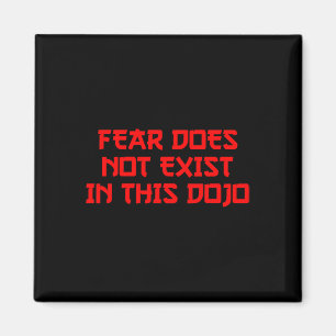 Fear Does Not Exist In This Dojo 80's Karate  Magnet