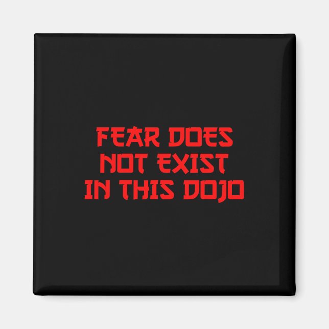 Fear Does Not Exist In This Dojo 80's Karate  Magnet (Front)