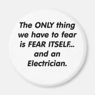 Fear electrician magnet