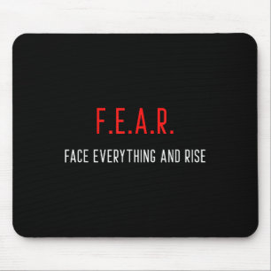 Fear Face Everything And Rise Motivation Inspirati Mouse Pad