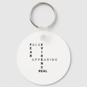 Fear False Evidence Appearing Real Motivational  Key Ring