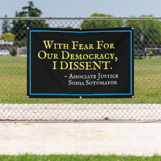 Fear For Our Democracy I DISSENT Yard Banner