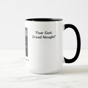 Fear God, Dred Nought  -  Churchill Quote Mug
