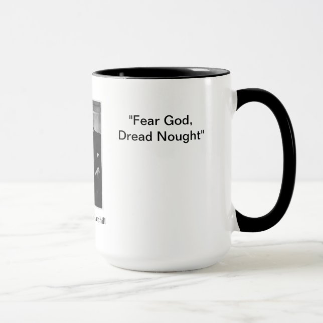 Fear God, Dred Nought  -  Churchill Quote Mug (Right)