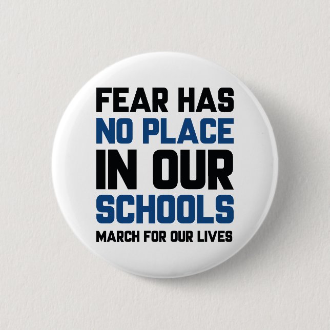 Fear Has No Place In Our Schools 6 Cm Round Badge (Front)