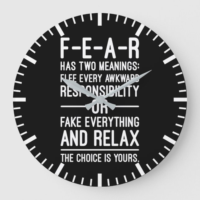 FEAR Has Two Meanings – Funny Sucess Motivational  Large Clock (Front)