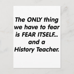 Fear History Teacher Postcard