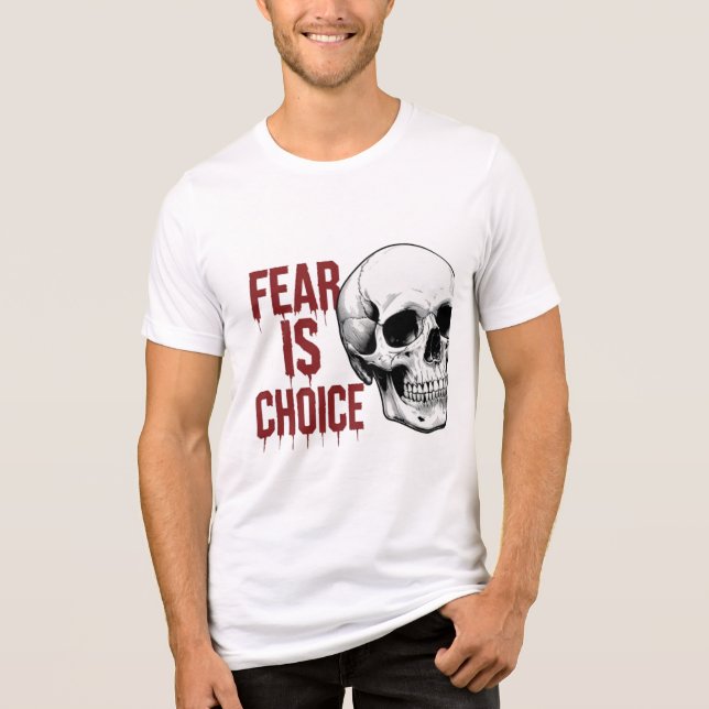 Fear Is a Choice Tri-Blend Shirt (Front)