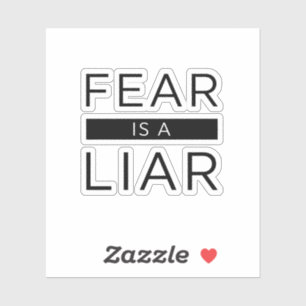Fear Is A Liar