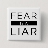 Fear Is A Liar