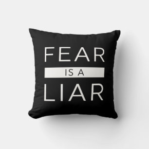 Fear Is A Liar Cushion