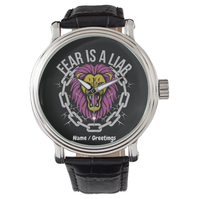 Fear is a Liar Inspirational Christian Quote  Watch (Front)