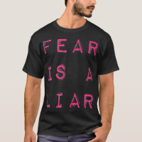 Fear Is A Liar Motivational Quote