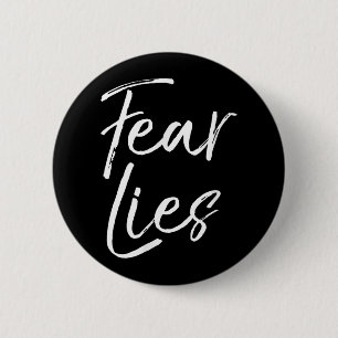 Fear Is A Liar Quote Inspirational Courage Quote F 6 Cm Round Badge