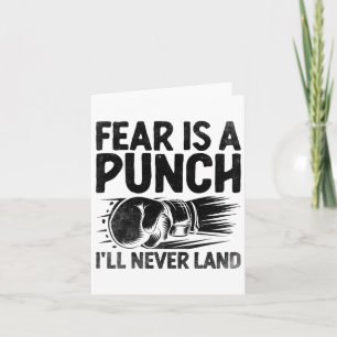Fear Is A Punch I'll Never Land Boxer Sports Athle Card