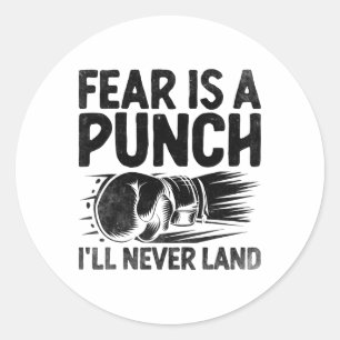 Fear Is A Punch I'll Never Land Boxer Sports Athle Classic Round Sticker