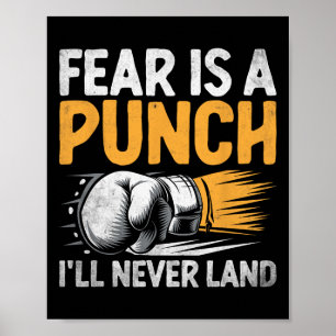 Fear Is A Punch I'll Never Land Boxer Sports Athle Poster