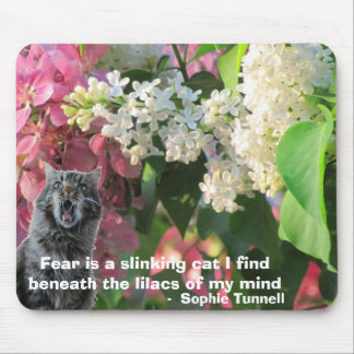 Fear is a slinking cat - S. Tunnell Mouse Pad