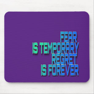 fear is temporary Mousepad