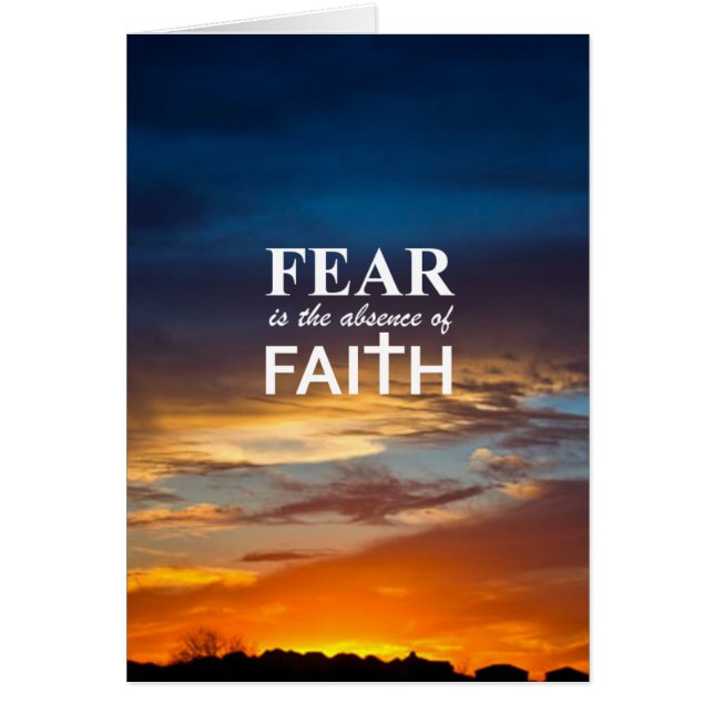 Fear is the Absence of Faith (Front)