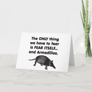 Fear it Itself Armdillos Card