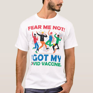 Fear Me Not - and Join the Party! T-Shirt