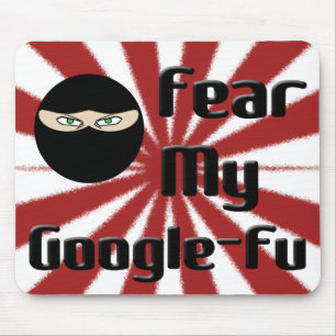 Fear My Google Fu! Mouse Pad
