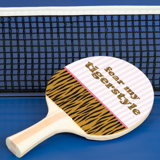 Fear my Tigerstyle | Tigerprint Ping-Pong Paddle (Insitu)