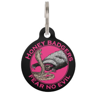 Fear No Evil Honey Badger Funny Pink Animal Design Pet Tag
