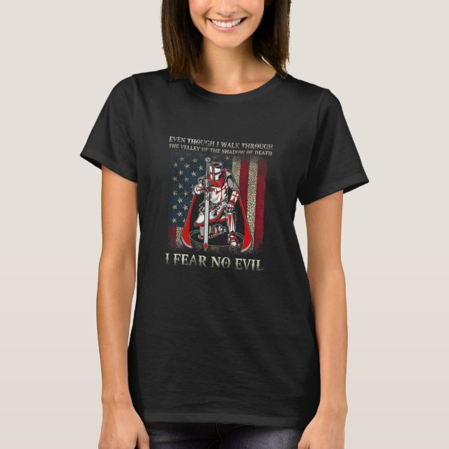 Fear No Evil Knight Templar Warrior God Jesus Chri T-Shirt (Front)