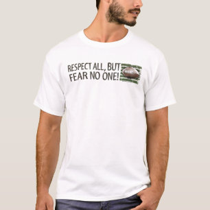 Fear No One! T-Shirt