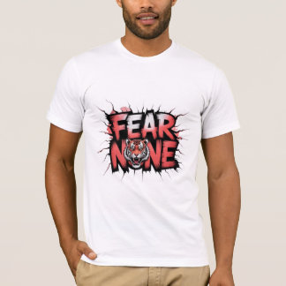 Fear None T-Shirt
