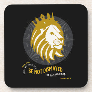 Fear Not Be Not Dismayed Isaiah 41:10 Coaster