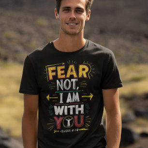 Fear Not, Divine Presence T-Shirt