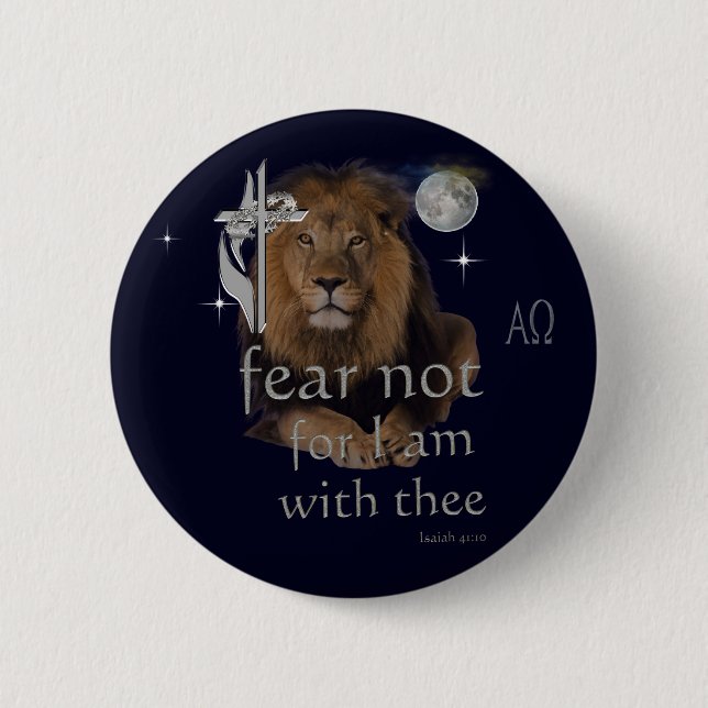 Fear not for I am with thee 6 Cm Round Badge (Front)