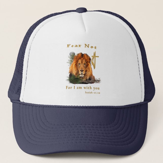 Fear Not for I am With thee Trucker Hat (Front)
