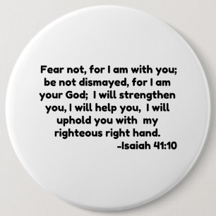 fear not, for I am with you; be not dismayed, for 6 Cm Round Badge