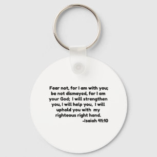 fear not, for I am with you;  be not dismayed, for Key Ring