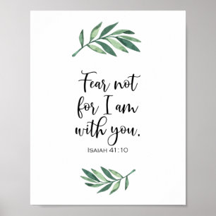 Fear not for I am with you from Isaiah 41:10 Poster