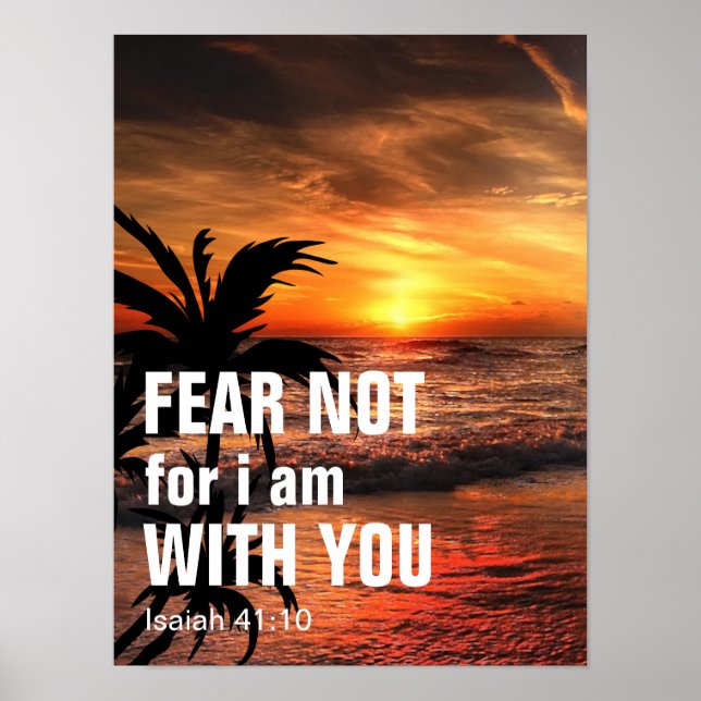 FEAR NOT FOR I AM WITH YOU (isaiah 41:10) Poster (Front)