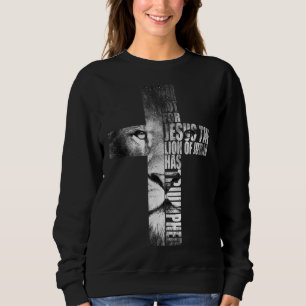 Fear Not For Jesus The Lion Of Judah Has Triumphed Sweatshirt