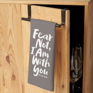 FEAR NOT, I AM with you Christian Faith God Jesus Tea Towel