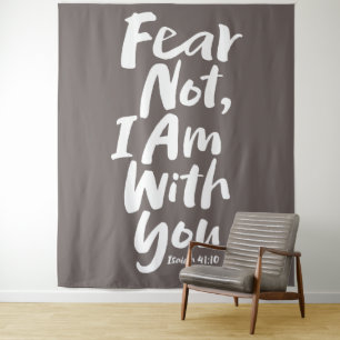 FEAR NOT, I AM with you Christian God Isaiah 41:1 Tapestry