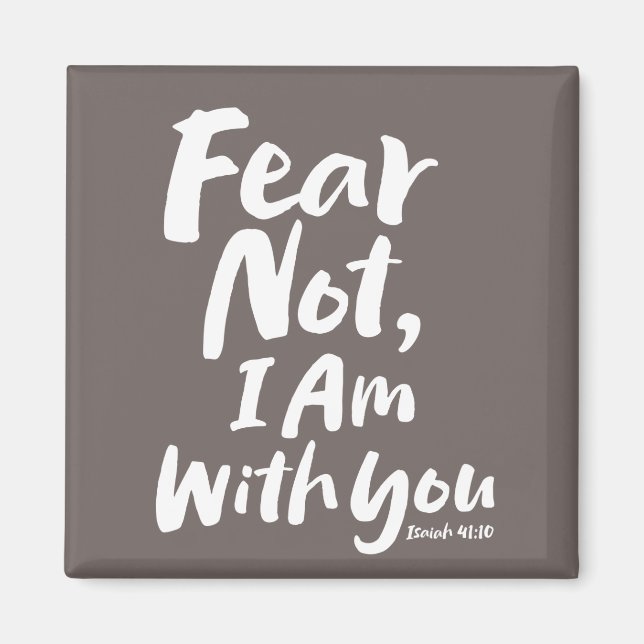 FEAR NOT, I AM with you - Christian Hope God Jesus Magnet (Front)