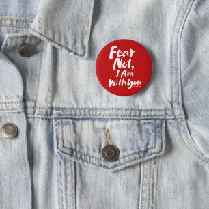 FEAR NOT I AM with you - Christian Isaiah 41:10 6 Cm Round Badge