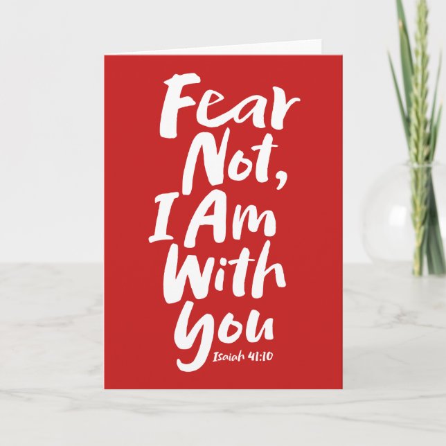 FEAR NOT, I AM with you Christian - Isaiah 41:10 Holiday Card (Front)