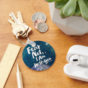 FEAR NOT, I AM with you Christian - Isaiah 41:10 Key Ring